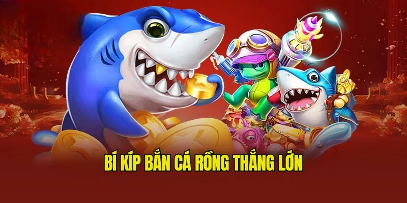 Bắn Cá Rồng Bí Mật Đại Dương - Chiến Thuật Cao Thủ