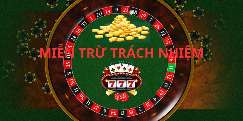 Chơi thả ga, lo chi rủi ro - Miễn trừ trách nhiệm iwin68