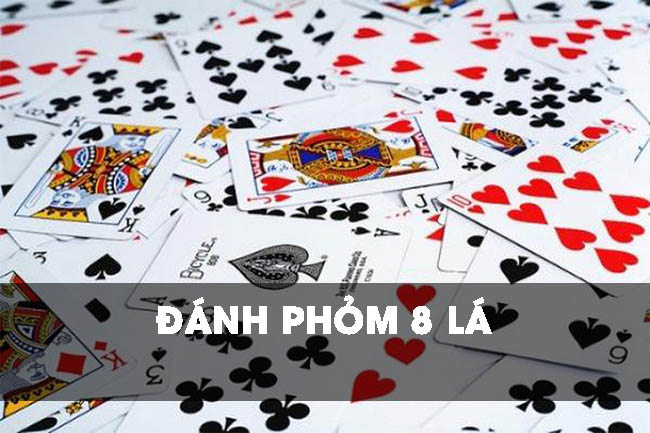 Phỏm 8 Lá - Bí Quyết Chinh Phục và Nghệ Thuật Thắng Lợi